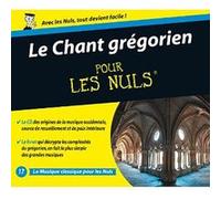 Le chant Grégorien pour les nuls - Inclus livre