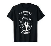 Le Chant Guérit L`âme Chœur Chorale T-Shirt