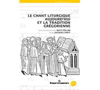 Le chant liturgique aujourd'hui et la tradition grégorienne