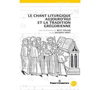 Le chant liturgique aujourd'hui et la tradition grégorienne - FOLLMI-B - Hermann - broché - Essai