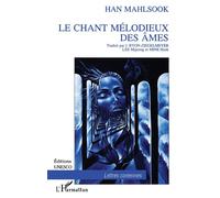 Le chant mélodieux des âmes - Han Mahlsook - L'harmattan - broché - Livre