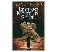 Le Chant Mortel Du Soleil