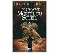 Le Chant mortel du soleil