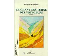 Le Chant Nocturne Des Voyageurs - Roman