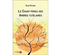Le Chant Perdu Des Arbres Tutélaires