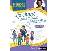 Le Chant Pour Mieux Apprendre Cycles 2 Et 3 - Edition 2020