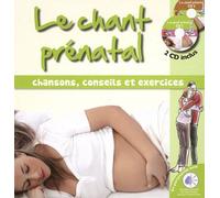 Le Chant Prénatal - Chansons, Conseils Et Exercices (2 Cd Audio)