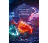 Le chant sacré des pierres - A l'écoute des secrets de leur coeur - Eiahina - Helios Eds - broché - Essai