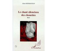 Le chant silencieux des chouettes Albert Bensoussan (Auteur)