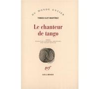 Le chanteur de tango Tomas Eloy Martinez (Auteur), Vincent Raynaud (Traduction)