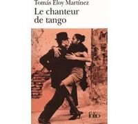 Le chanteur de tango Tomas Eloy Martinez (Auteur), Vincent Raynaud (Traduction)