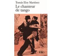 Le chanteur de tango - Tomas Eloy Martinez - Gallimard - Poche - Roman