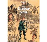 Le chanteur perdu Didier Tronchet (Auteur), Didier Tronchet (Illustration)