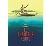 Le chanteur perdu - Didier Tronchet - Dupuis - cartonné - Bande dessinée