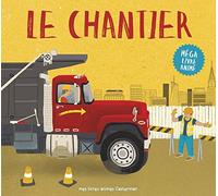 Peter Bently – Le chantier – Document jeunesse dès 3 ans – Cartonné