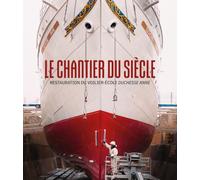 Le Chantier du siècle: Restauration du voilier-école Duchesse Anne