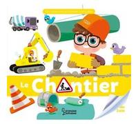 Le chantier Elisabeth Marrou (Auteur), Benjamin Bécue (Illustration)