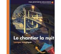 Le chantier la nuit Collectif (Auteur), Pierre-Marie Valat (Illustration)