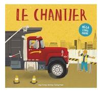 Le chantier Peter Bently (Auteur), Joe Bucco (Illustration)
