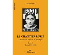 Le chantier russe Tome II Claude Frioux (Auteur)