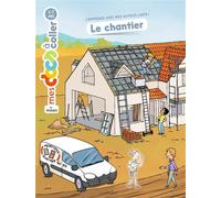 Le chantier - Stéphanie Ledu - Milan Eds - broché - Document jeunesse