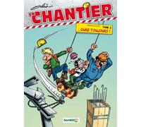 Le Chantier - tome 02 ... Dure toujours ! - Olis - Bamboo Eds - cartonné - Bande dessinée