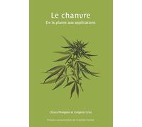 Le chanvre: De la plante aux applications