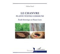 Le Chanvre, plante textile commune: Étude historique en Haute-Loire