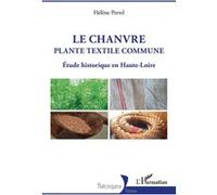 Le Chanvre, plante textile commune: Étude historique en Haute-Loire