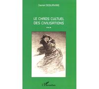 Le chaos cultuel des civilisations - Daniel Desurvire - L'harmattan - broché - Essai