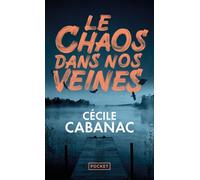 Le Chaos dans nos veines - Cécile Cabanac - Pocket - Poche - Roman
