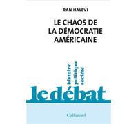 Le chaos de la démocratie américaine Ce que révèle l'émeute du Capitole - Ran Halévi - Gallimard - broché - Essai