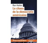 Le Chaos de la démocratie américaine L'émeute du Capitole suivi de Une république éclatée - Ran Halévi - Gallimard - Poche - Essai