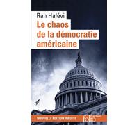 Le Chaos de la démocratie américaine L'émeute du Capitole suivi de Une république éclatée - Ran Halévi - Gallimard - Poche - Essai