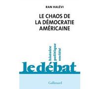 Le Chaos de la démocratie américaine Ran Halévi (Auteur)