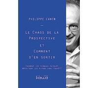 Le Chaos De La Prospective Et Comment S'en Sortir - Comment Les Signaux Faibles Détectent Les Futurs Sans Chatgpt