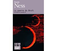 Le Chaos en marche, III : La guerre du Bruit: Le chaos en marche III