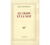Henry de Montherlant – Le chaos et la nuit – Gallimard – Livre