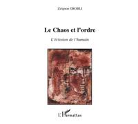 Le chaos et l'ordre L'éclosion de l'humain - Zirignon Grobli - L'harmattan - broché - Poésie
