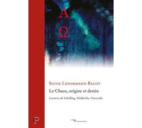Le chaos, origine et destin Lectures de Schelling, Hölderlin, Nietzsche - Sylvie Bacot - Cerf - broché - Essai