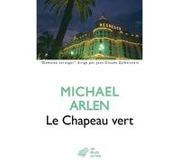Le Chapeau Vert - Michael Arlen - Belles Lettres - broché - Roman