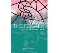 Le chapelet avec sainte Thérèse de Lisieux