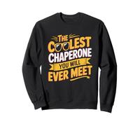 Le Chaperon Le Plus Cool Que Vous rencontrerez jamais avec l'humour de Confiance Sweatshirt