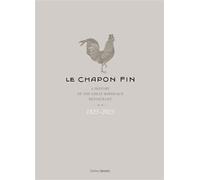 Le Chapon Fin 1825-1925 A history of the great Bordeaux restaurant - VERSION ANGLAISE - Olivier Londeix - Sud-Ouest - relié - Beau livre