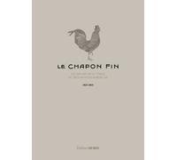 Le Chapon Fin - L'histoire Du Grand Restaurant Bordelais (1825-2025)
