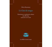 Le Char de nuages Érémitisme et randonnées célestes chez Wu Yun, taoïste du VIIIe siècle - Olivier Boutonnet - Belles Lettres - broché - Essai