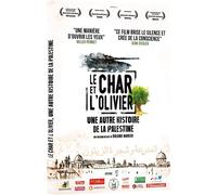 Le Char Et L'olivier - Une Autre Histoire De La Palestine - Édition Limitée