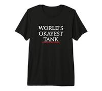 Le Char Le Plus Correct du Monde - il Pourrait être Pire T-Shirt Haut de Gamme