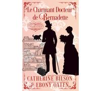 Le Charmant Docteur de Bernadette: Les Demoiselles du Libraire Tome 4