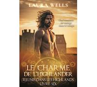 Le Charme de l'Highlander: Une romance historique écossaise à voyage dans le temps